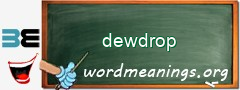 WordMeaning blackboard for dewdrop